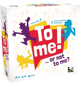 jeu de société To me or not to me
